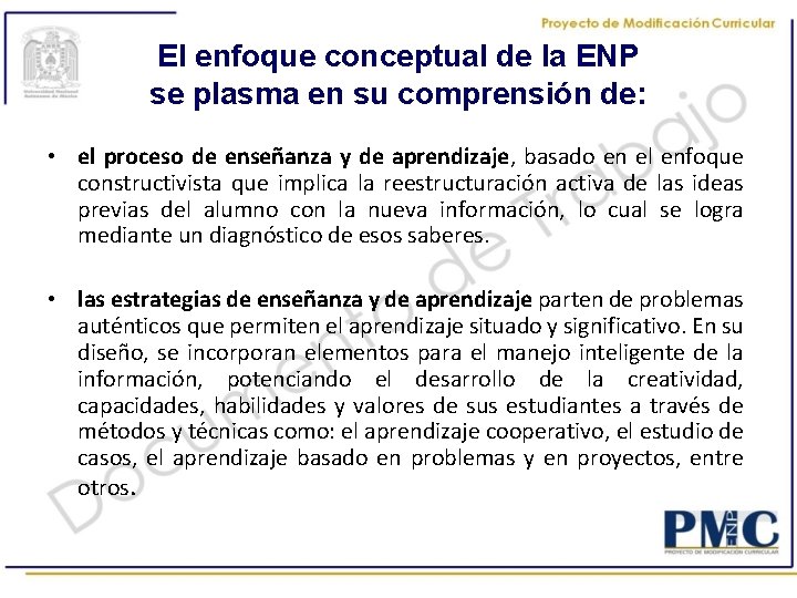 El enfoque conceptual de la ENP se plasma en su comprensión de: • el