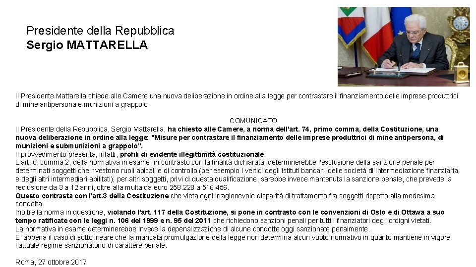 Presidente della Repubblica Sergio MATTARELLA Il Presidente Mattarella chiede alle Camere una nuova deliberazione Presidente della Repubblica Sergio MATTARELLA Il Presidente Mattarella chiede alle Camere una nuova deliberazione