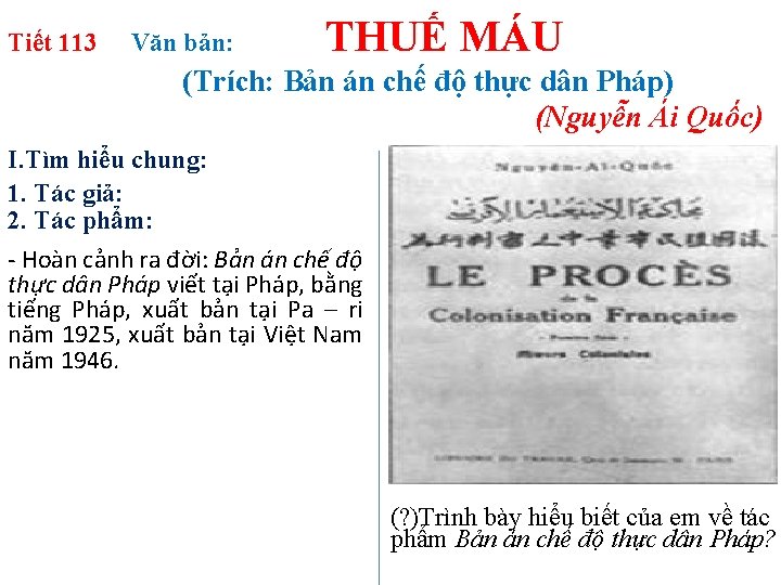 Tiết 113 Văn bản: THUẾ MÁU (Trích: Bản án chế độ thực dân Pháp)