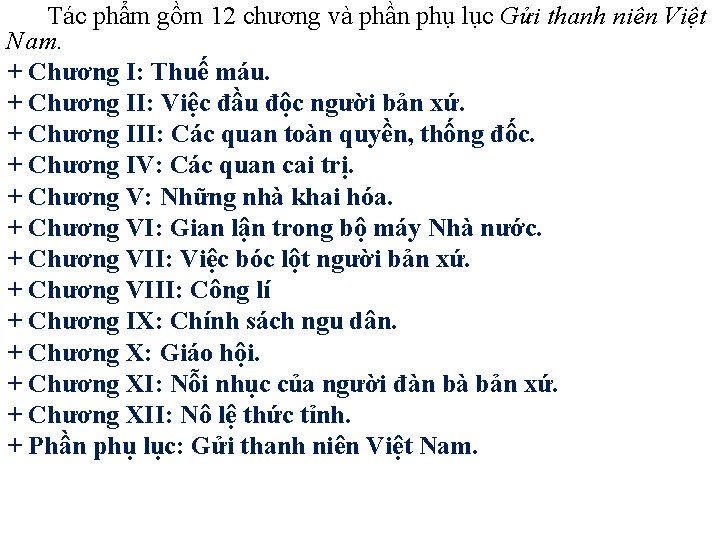  Tác phẩm gồm 12 chương và phần phụ lục Gửi thanh niên Việt