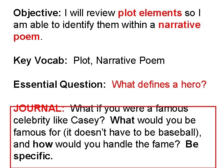 Objective: I will review plot elements so I am able to identify them within