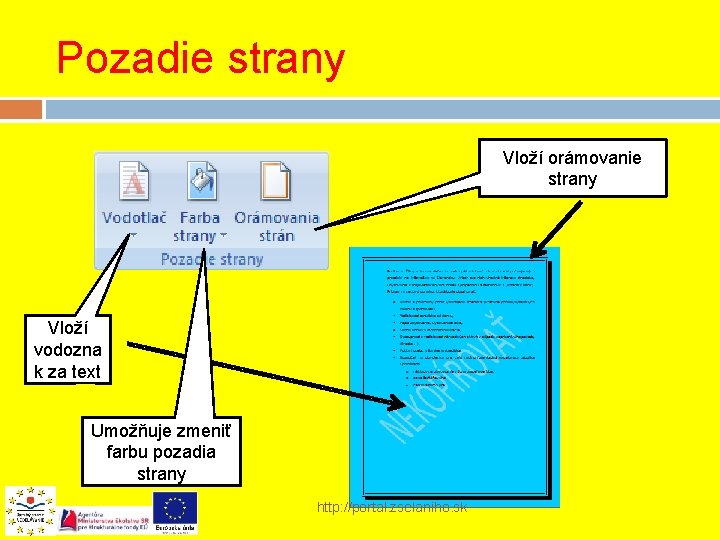 Pozadie strany Vloží orámovanie strany Vloží vodozna k za text Umožňuje zmeniť farbu pozadia