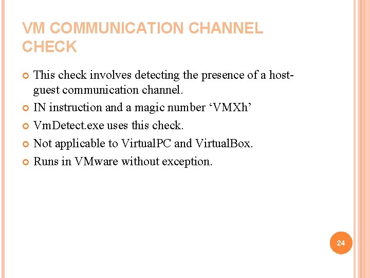 VM COMMUNICATION CHANNEL CHECK This check involves detecting the presence of a hostguest communication