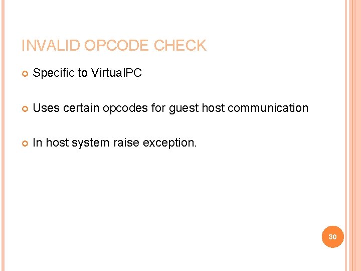 INVALID OPCODE CHECK Specific to Virtual. PC Uses certain opcodes for guest host communication