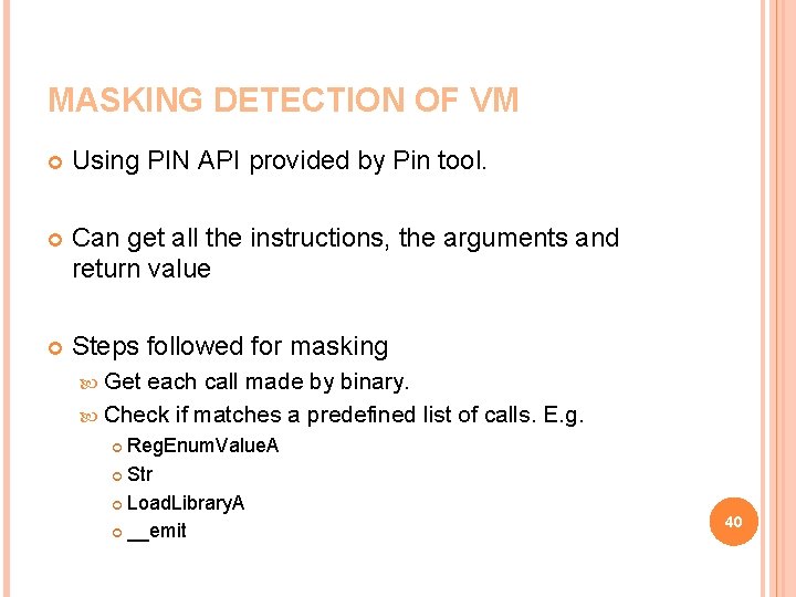 MASKING DETECTION OF VM Using PIN API provided by Pin tool. Can get all