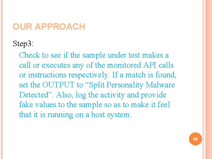 OUR APPROACH Step 3: Check to see if the sample under test makes a