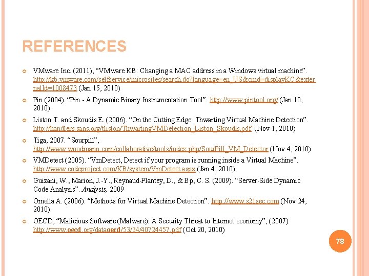 REFERENCES VMware Inc. (2011), “VMware KB: Changing a MAC address in a Windows virtual