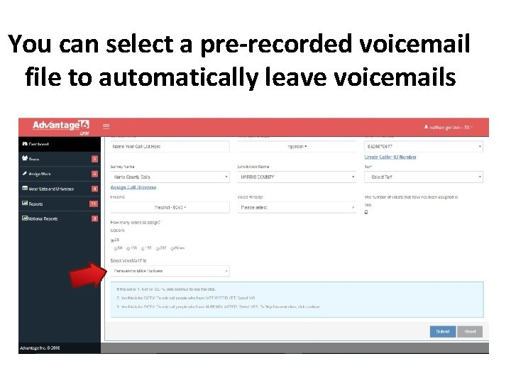 You can select a pre-recorded voicemail file to automatically leave voicemails 