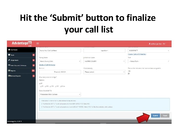 Hit the ‘Submit’ button to finalize your call list 