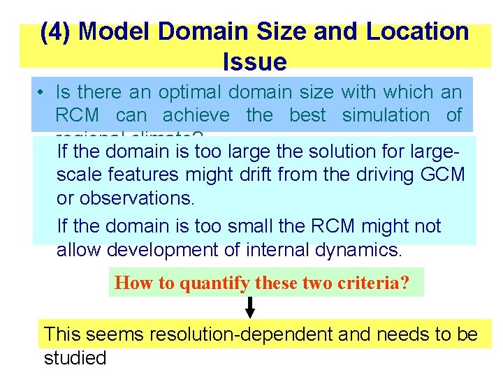 (4) Model Domain Size and Location Issue • Is there an optimal domain size