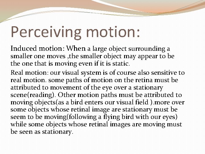 Perceiving motion: Induced motion: When a large object surrounding a smaller one moves , Perceiving motion: Induced motion: When a large object surrounding a smaller one moves ,