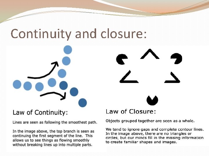Continuity and closure: Continuity and closure: