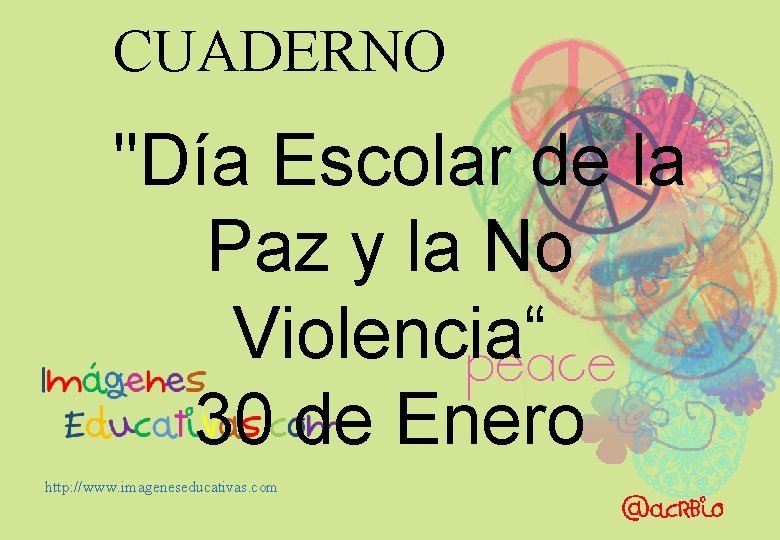 CUADERNO "Día Escolar de la Paz y la No Violencia“ 30 de Enero http: