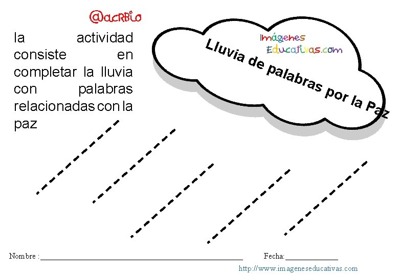 la actividad consiste en completar la lluvia con palabras relacionadas con la paz Llu