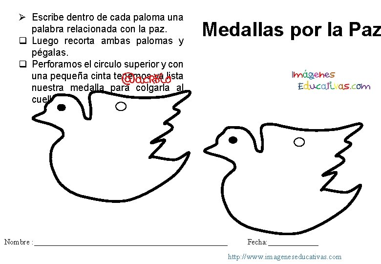 Ø Escribe dentro de cada paloma una palabra relacionada con la paz. q Luego