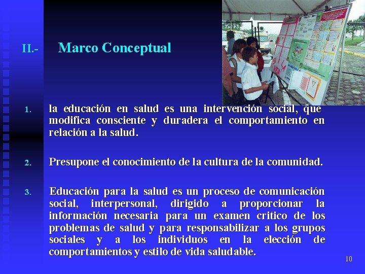 II. - Marco Conceptual 1. la educación en salud es una intervención social, que