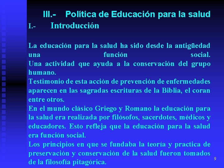 III. - Política de Educación para la salud I. Introducción La educación para la