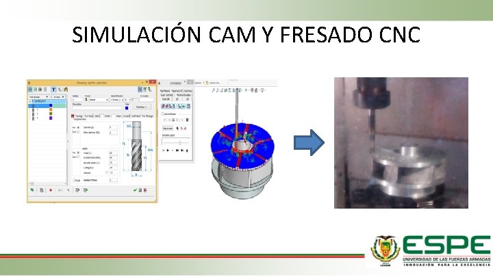 SIMULACIÓN CAM Y FRESADO CNC 