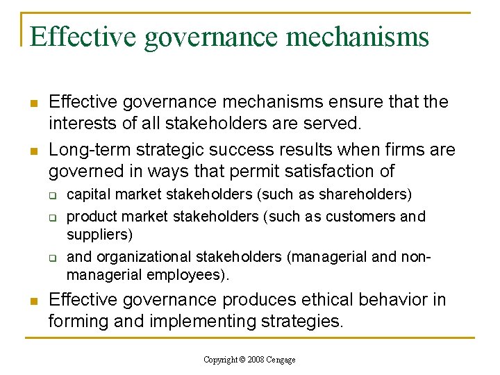 Effective governance mechanisms n n Effective governance mechanisms ensure that the interests of all