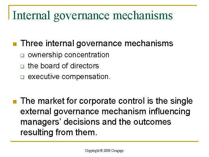 Internal governance mechanisms n Three internal governance mechanisms q q q n ownership concentration