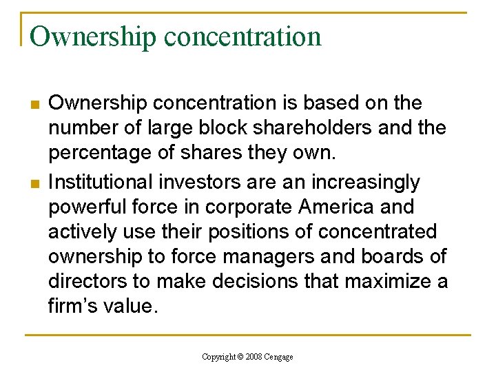Ownership concentration n n Ownership concentration is based on the number of large block Ownership concentration n n Ownership concentration is based on the number of large block