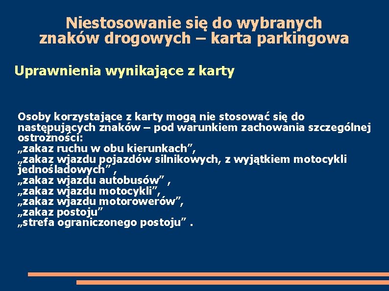 Niestosowanie się do wybranych znaków drogowych – karta parkingowa Uprawnienia wynikające z karty Osoby