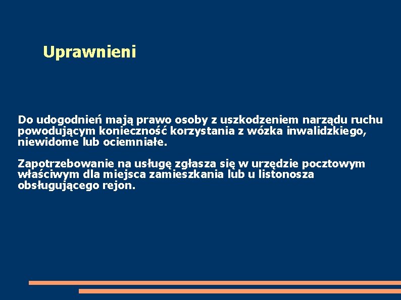 Uprawnieni Do udogodnień mają prawo osoby z uszkodzeniem narządu ruchu powodującym konieczność korzystania z