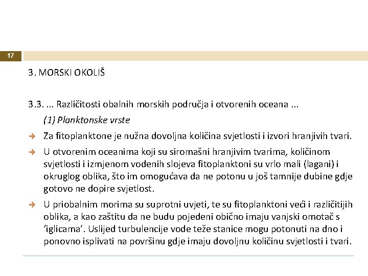 17 3. MORSKI OKOLIŠ 3. 3. . Različitosti obalnih morskih područja i otvorenih oceana.