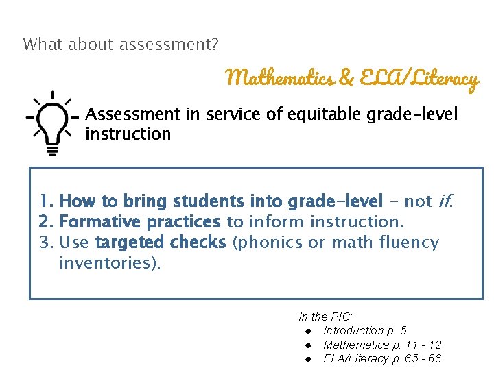 What about assessment? Mathematics & ELA/Literacy Assessment in service of equitable grade-level instruction 1.