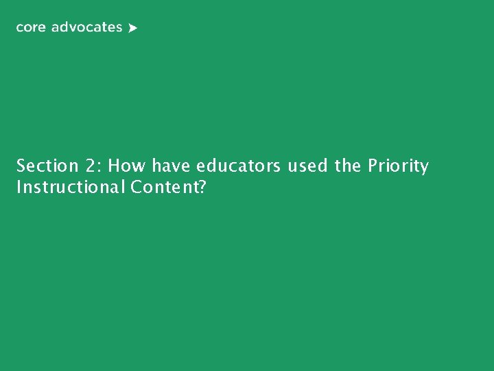 Section 2: How have educators used the Priority Instructional Content? 