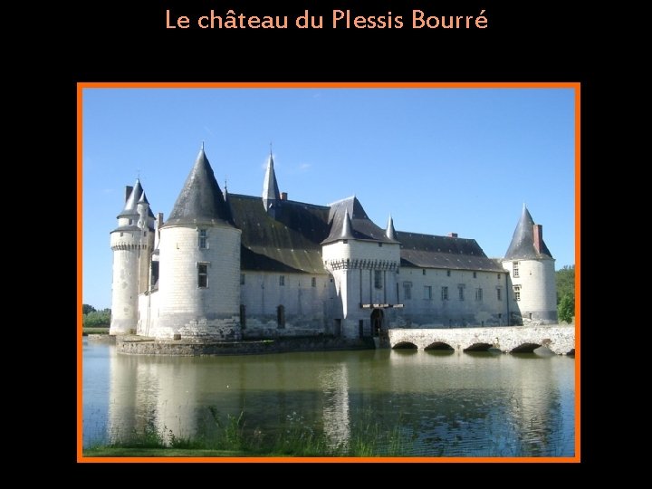 Le château du Plessis Bourré 