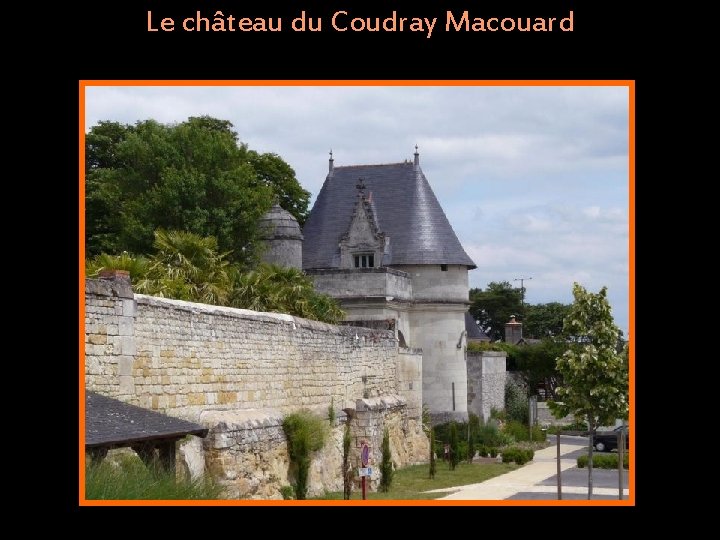 Le château du Coudray Macouard 