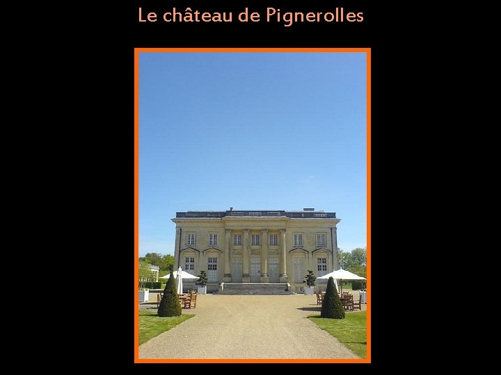 Le château de Pignerolles 