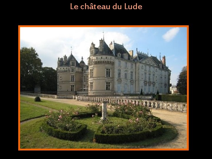 Le château du Lude 