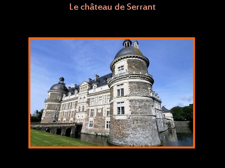 Le château de Serrant 