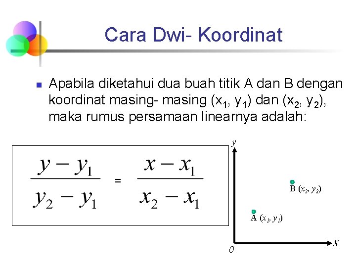 Cara Dwi- Koordinat n Apabila diketahui dua buah titik A dan B dengan koordinat