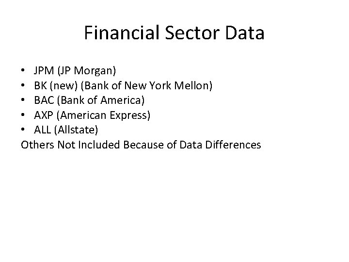Financial Sector Data • JPM (JP Morgan) • BK (new) (Bank of New York