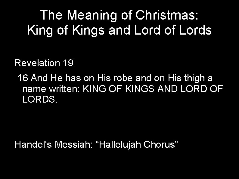 The Meaning of Christmas: King of Kings and Lord of Lords Revelation 19 16