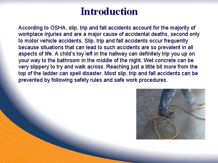 Slips Trips and Falls Introduction According to OSHA
