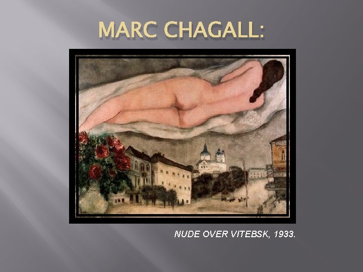 MARC CHAGALL: NUDE OVER VITEBSK, 1933. 