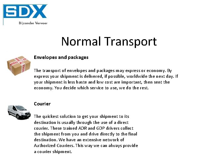 Sdx Bv Sdx Is Your Logistics Partner For