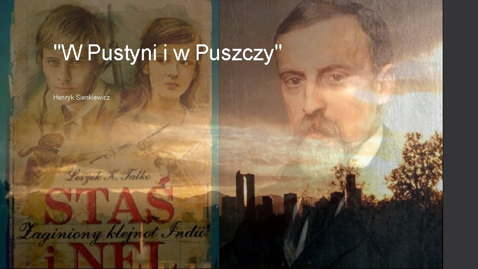 "W Pustyni i w Puszczy" Henryk Sienkiewicz 