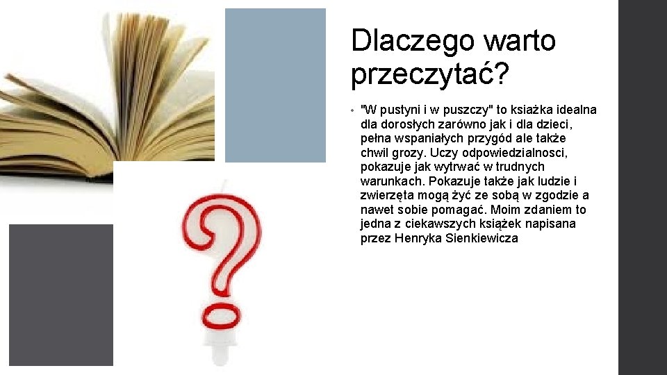 Dlaczego warto przeczytać? • "W pustyni i w puszczy" to ksiażka idealna dla dorosłych