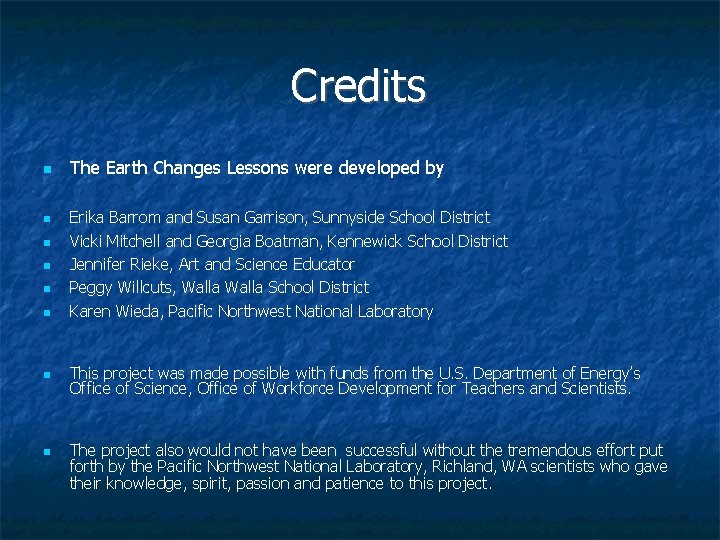 Credits n n n n The Earth Changes Lessons were developed by Erika Barrom