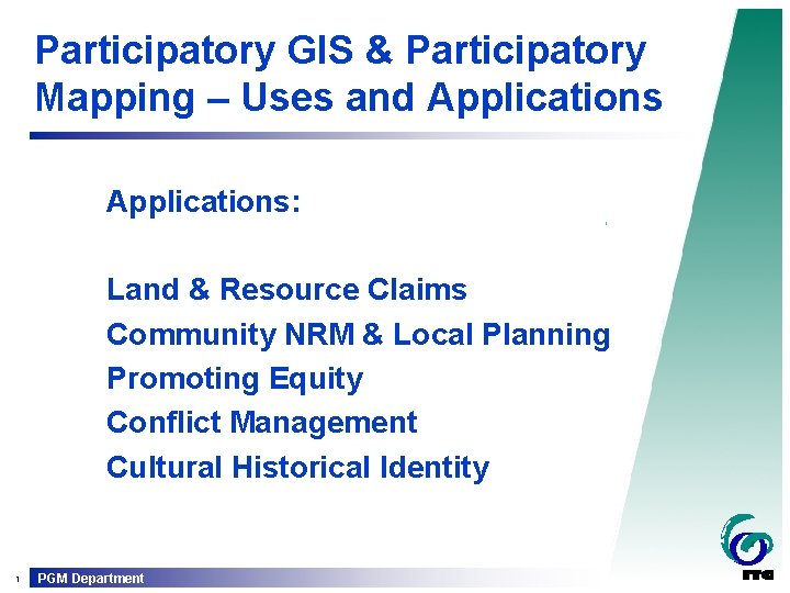 Participatory GIS & Participatory Mapping – Uses and Applications: Land & Resource Claims Community