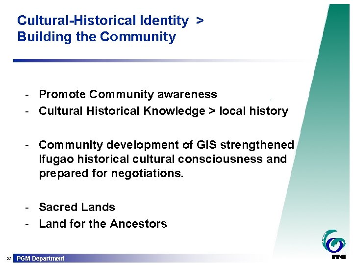 Cultural-Historical Identity > Building the Community - Promote Community awareness - Cultural Historical Knowledge