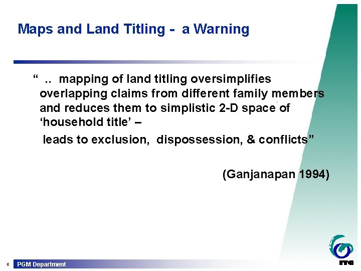 Maps and Land Titling - a Warning “ . . mapping of land titling