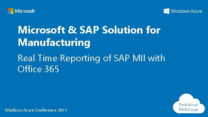 Microsoft & SAP Solution for Manufacturing Real Time Reporting of SAP MII with Office