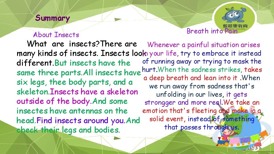 Summary About Insects Breath into Pain What are insects? There are Whenever a painful