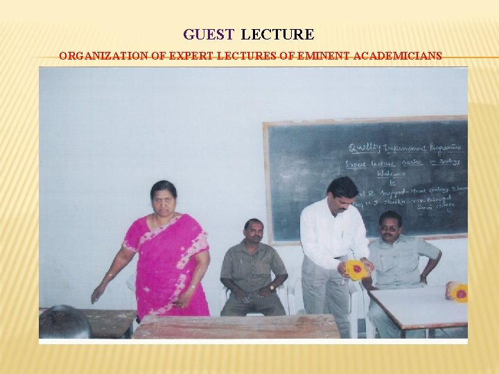 GUEST LECTURE ORGANIZATION OF EXPERT LECTURES OF EMINENT ACADEMICIANS 